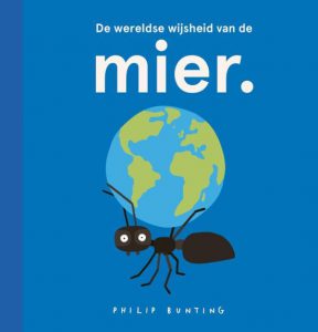 de wereldse wijsheid van de mier