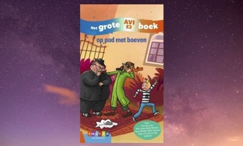 #292. Heel afwisselend!: Het grote AVI E3 boek – Op pad met boeven