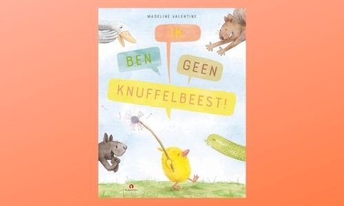 #322. Liever niet!: Ik ben geen knuffelbeest!