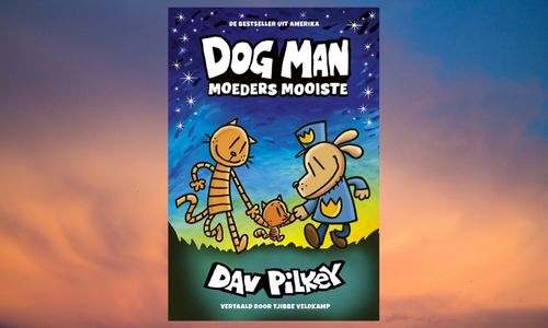 #392. Een tekenfilm in stripvorm: DOG MAN: Moeders mooiste